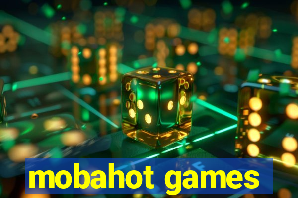 mobahot games